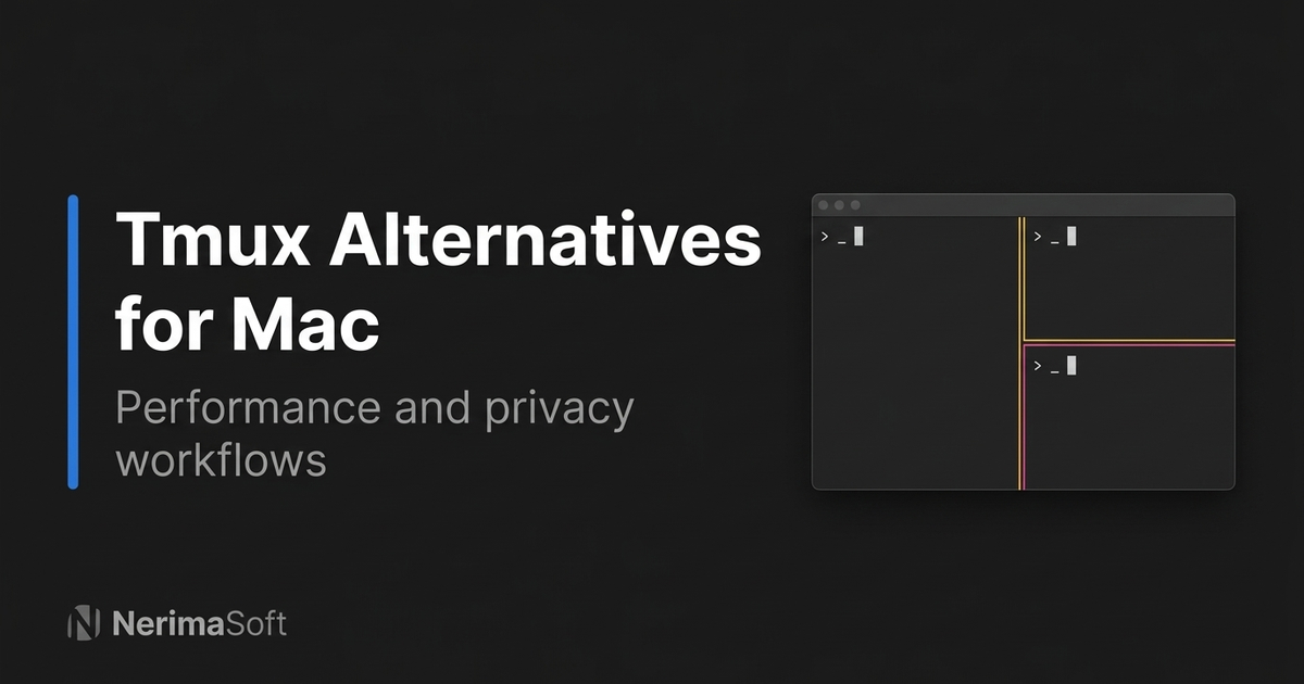 The Best Tmux Alternative Mac Workflows for Performance and Privacy